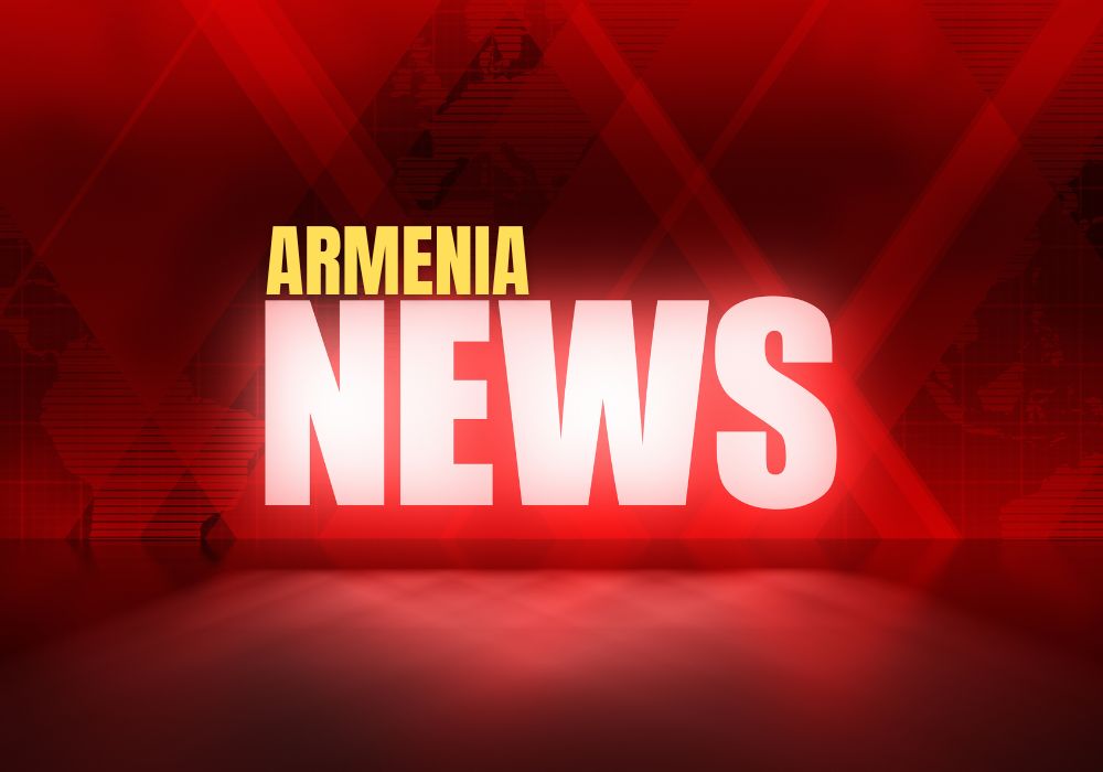 News In Armenia Today